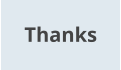 Thanks